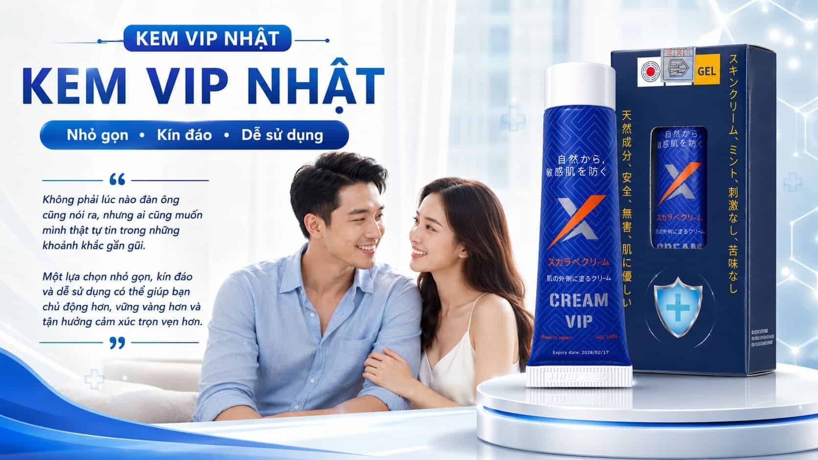 Kem Vip Nhật - nhỏ gọn, kín đáo, dễ sử dụng cho cả hai