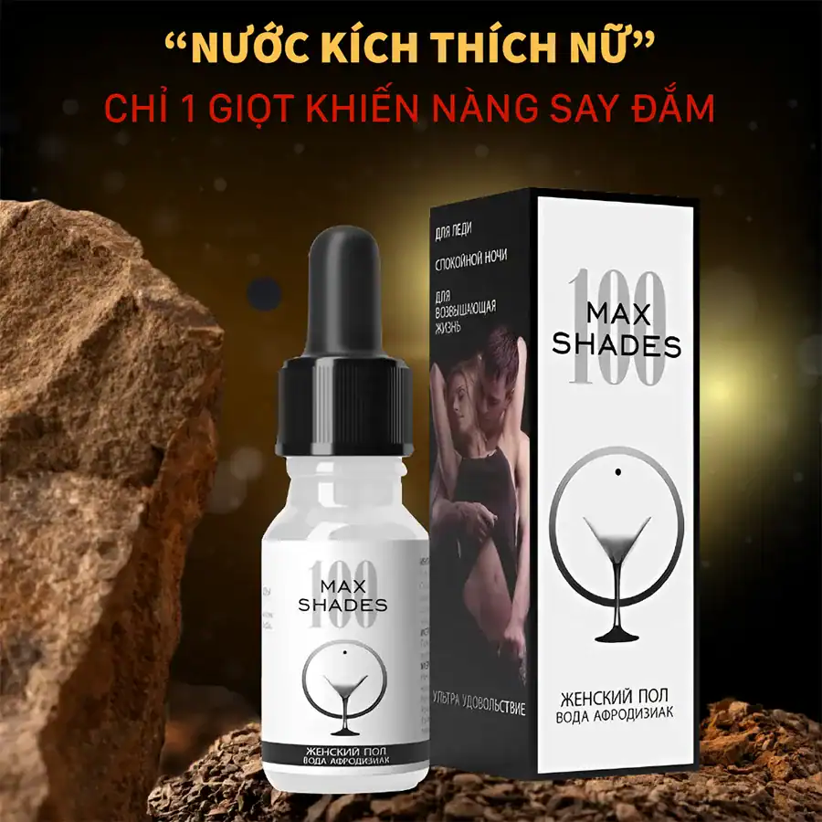 Maxshades - chỉ 1 giọt khiến nàng say đắm